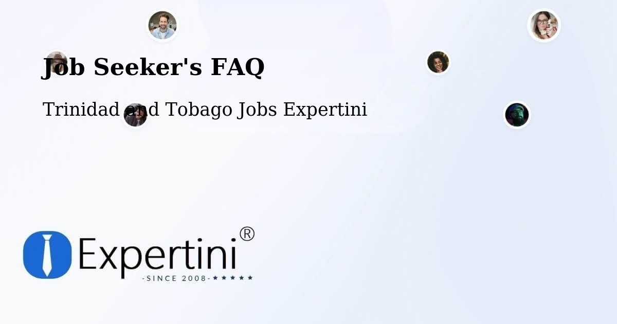 Job Seeker FAQ – Paradise - Trinidad and Tobago Jobs Expertini